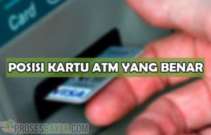 Posisi Kartu ATM yang Benar : BRI, BCA, BNI & Mandiri • Prosesbayar